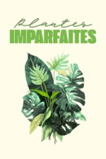 Les plantes imparfaites
