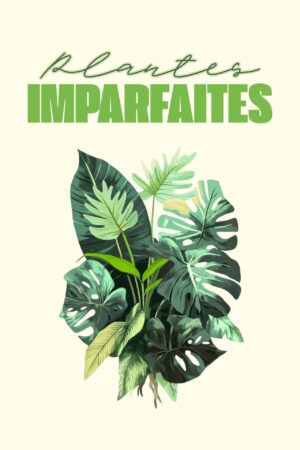Les plantes imparfaites